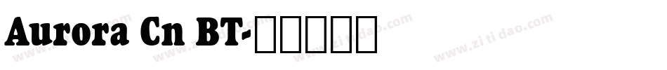Aurora Cn BT字体转换